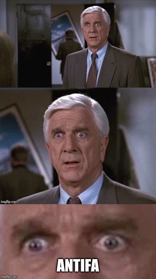 ANTIFA | image tagged in leslie nielsen | made w/ Imgflip meme maker