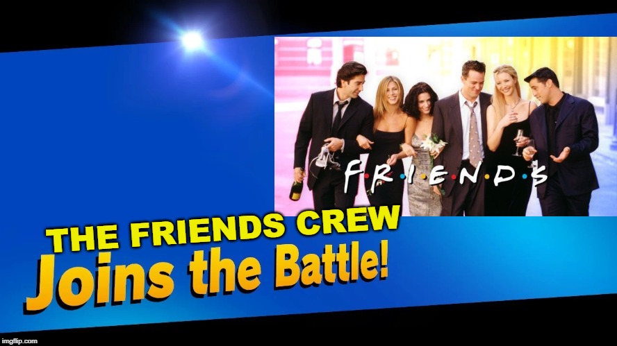 THE FRIENDS CREW | made w/ Imgflip meme maker