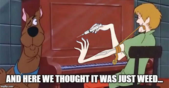 Shaggy Shoots | AND HERE WE THOUGHT IT WAS JUST WEED... | image tagged in shaggy,scooby | made w/ Imgflip meme maker