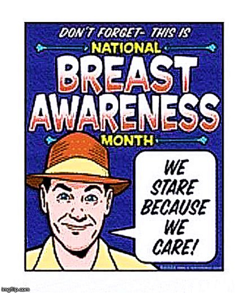 breast aware | image tagged in breast aware | made w/ Imgflip meme maker