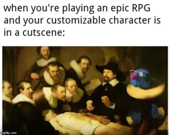 when your custom character appears in a cutscene | image tagged in memes,gaming | made w/ Imgflip meme maker