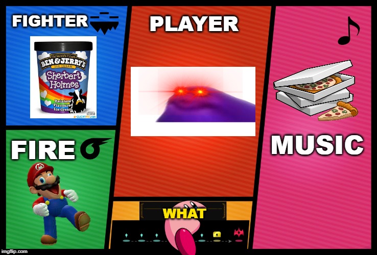 My Profile | FIGHTER; PLAYER; MUSIC; FIRE; WHAT | image tagged in smash ultimate dlc fighter profile | made w/ Imgflip meme maker