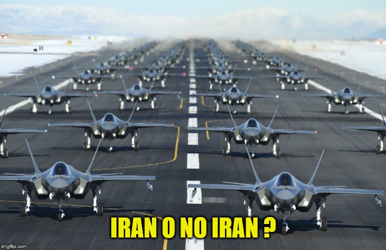 IRAN O NO IRAN ? | made w/ Imgflip meme maker