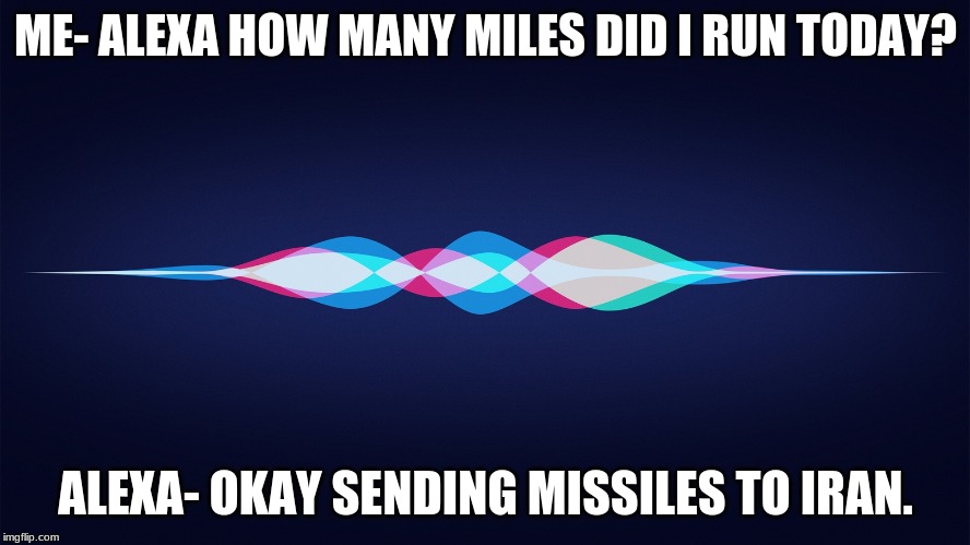 How many miles. Siri Alexa Мем. Шутки про сири. Алло сири Мем. Trump: Hey Siri how many Miles did i Ran today? Siri: ok, sending Missiles to Iran today.