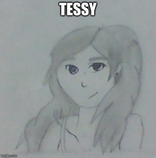 TESSY | made w/ Imgflip meme maker