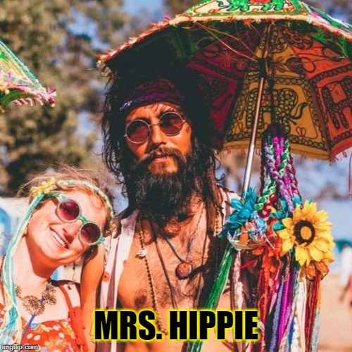 Mrs Hippie | MRS. HIPPIE | image tagged in mississippi,mrs hippie,mrshippie,hippie,hippies | made w/ Imgflip meme maker