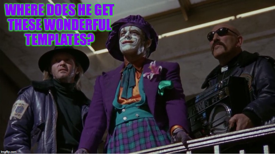 Jack Nicholson Joker | WHERE DOES HE GET
THESE WONDERFUL
TEMPLATES? | image tagged in jack nicholson joker | made w/ Imgflip meme maker