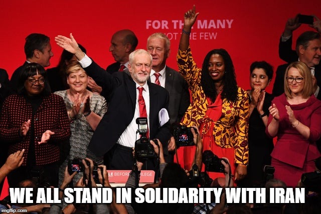 WE ALL STAND IN SOLIDARITY WITH IRAN | image tagged in jeremy corbyn | made w/ Imgflip meme maker