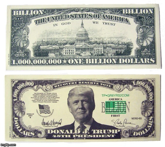 Trump billion - Imgflip