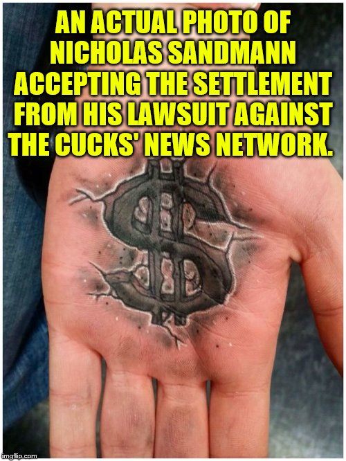 The Washington Post and NBC—I'd Say It's About Time to Flip That Coin to See Who's Going Next | AN ACTUAL PHOTO OF NICHOLAS SANDMANN ACCEPTING THE SETTLEMENT FROM HIS LAWSUIT AGAINST THE CUCKS' NEWS NETWORK. | image tagged in cnn sucks | made w/ Imgflip meme maker