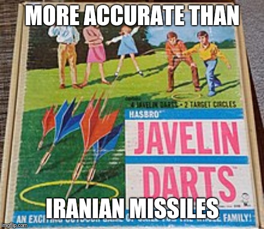Iranian Missiles | MORE ACCURATE THAN; IRANIAN MISSILES | image tagged in lawn darts,iran,funny,trump,political | made w/ Imgflip meme maker