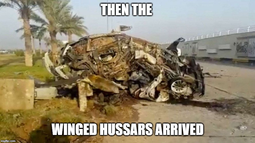 THEN THE; WINGED HUSSARS ARRIVED | made w/ Imgflip meme maker