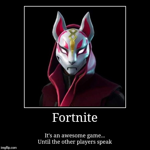 Fortnite | image tagged in funny,demotivationals | made w/ Imgflip demotivational maker