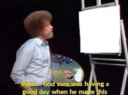 High Quality god was having a good day when he made this. Blank Meme Template
