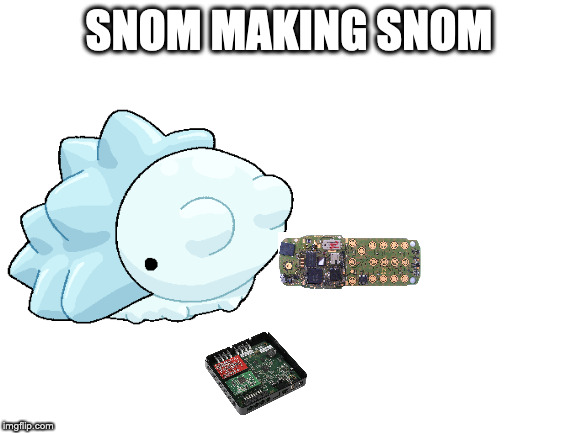 SNOM MAKING SNOM | made w/ Imgflip meme maker