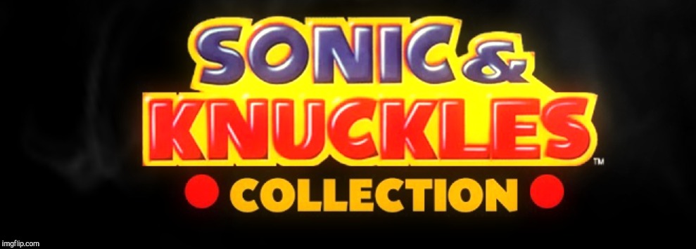 Sonic & Knuckles Collection | image tagged in sonic  knuckles collection | made w/ Imgflip meme maker