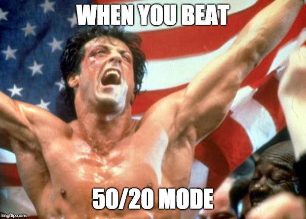Rocky Victory | WHEN YOU BEAT; 50/20 MODE | image tagged in rocky victory,50/20,fnaf | made w/ Imgflip meme maker