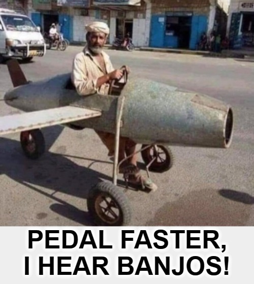 Pedal Faster, I hear Banjos! | image tagged in iranian air farce,solomeany,qasem soleimani,fred flintstone,bedrock air force,lets draw cartoons of mohammed | made w/ Imgflip meme maker