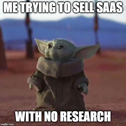 This image is a meme about SaaS Sales