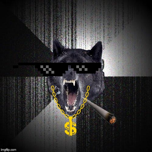 Insanity Wolf | image tagged in memes,insanity wolf | made w/ Imgflip meme maker