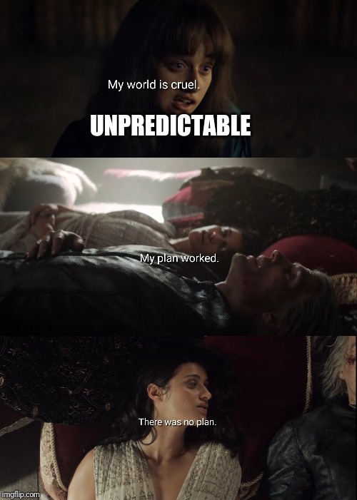 The witcher Gerald and Yennefer | UNPREDICTABLE | image tagged in the witcher,gerald,yennefer,funny lines,unpredictable,planned | made w/ Imgflip meme maker