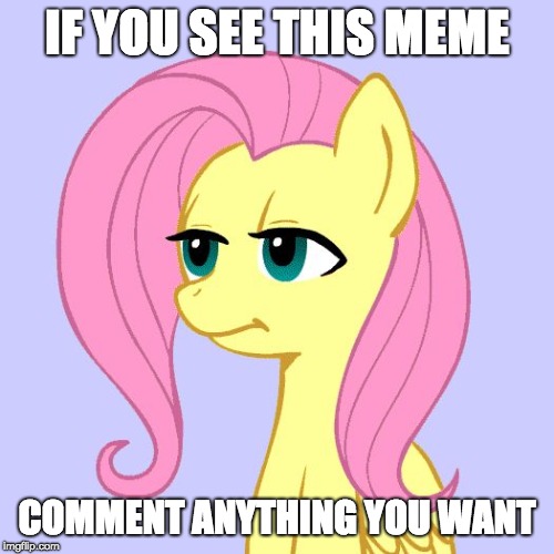 I want to see some interesting comments! | IF YOU SEE THIS MEME; COMMENT ANYTHING YOU WANT | image tagged in tired of your crap,memes,upvotes,comments | made w/ Imgflip meme maker
