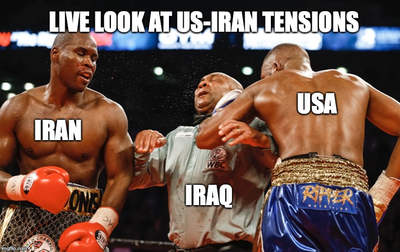 LIVE LOOK AT US-IRAN TENSIONS; USA; IRAN; IRAQ | image tagged in boxing | made w/ Imgflip meme maker