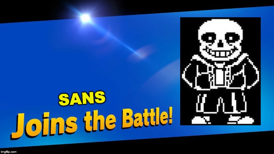 Blank Joins the battle | SANS | image tagged in blank joins the battle | made w/ Imgflip meme maker