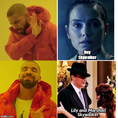 Drake Blank | Rey Skywalker | image tagged in drake blank | made w/ Imgflip meme maker