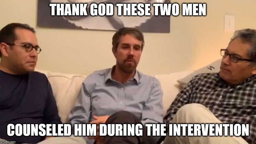 THANK GOD THESE TWO MEN COUNSELED HIM DURING THE INTERVENTION | made w/ Imgflip meme maker