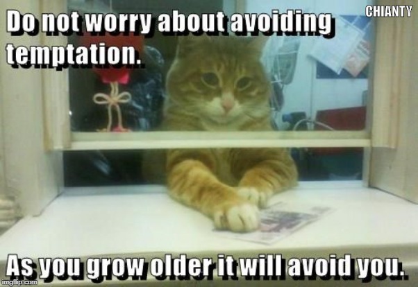 No worries | CHIANTY | image tagged in growing older | made w/ Imgflip meme maker