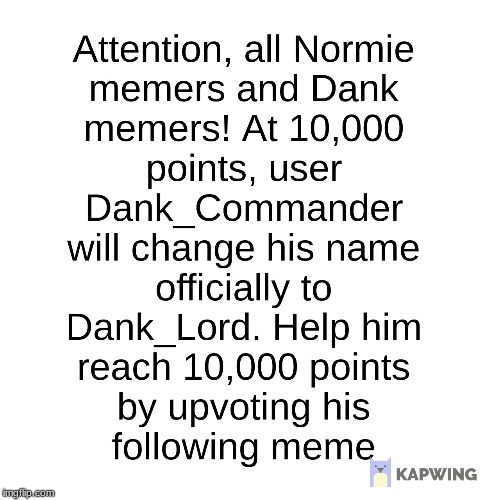 This is to Dank Memers only | image tagged in dank meme | made w/ Imgflip meme maker