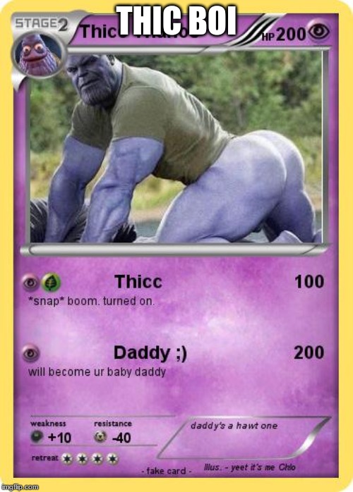 thic boi | THIC BOI | image tagged in thicc | made w/ Imgflip meme maker