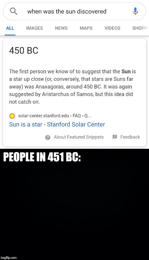 What did they do? | PEOPLE IN 451 BC: | image tagged in memes,funny memes,sun | made w/ Imgflip meme maker