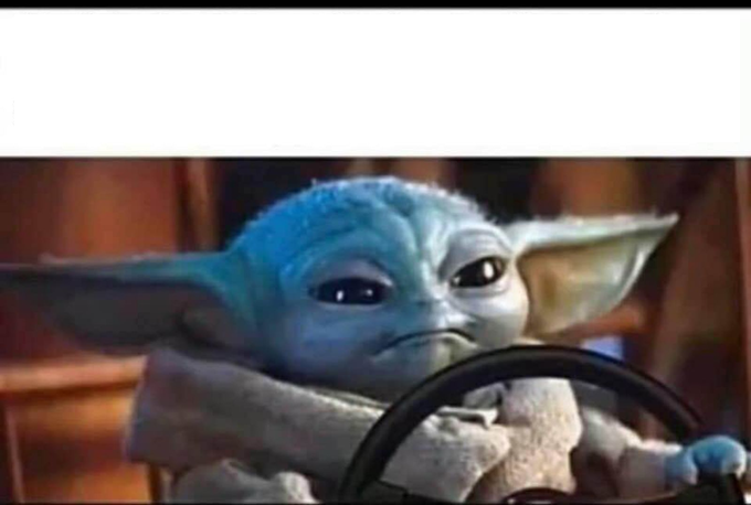 Baby Yoda Driving Blank Template Imgflip
