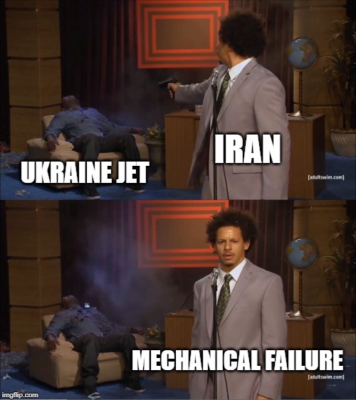 Who Killed Hannibal Meme | IRAN; UKRAINE JET; MECHANICAL FAILURE | image tagged in memes,who killed hannibal | made w/ Imgflip meme maker