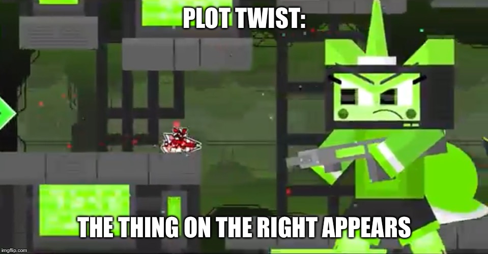 PLOT TWIST: THE THING ON THE RIGHT APPEARS | made w/ Imgflip meme maker