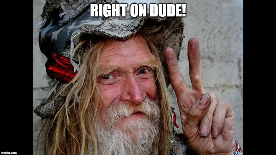 RIGHT ON DUDE! | made w/ Imgflip meme maker