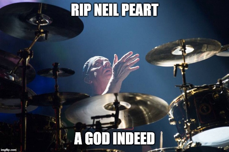 Neil peart god | RIP NEIL PEART; A GOD INDEED | image tagged in neil peart god | made w/ Imgflip meme maker