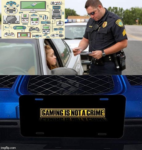 Gaming is not a crime. | image tagged in police,gaming,memes,meme,cops,cop | made w/ Imgflip meme maker