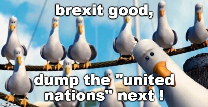 the globalist traps must be demolished. screw the blue helmets. | brexit good, dump the "united nations" next ! | image tagged in communists,liberal hypocrisy,biased media,george soros,meme 20 | made w/ Imgflip meme maker