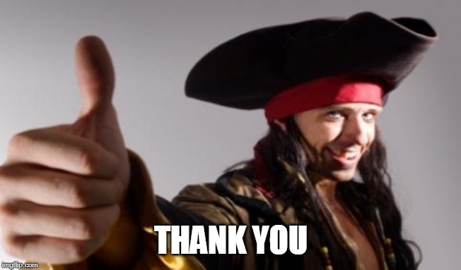 pirate thumbs up | THANK YOU | image tagged in pirate thumbs up | made w/ Imgflip meme maker