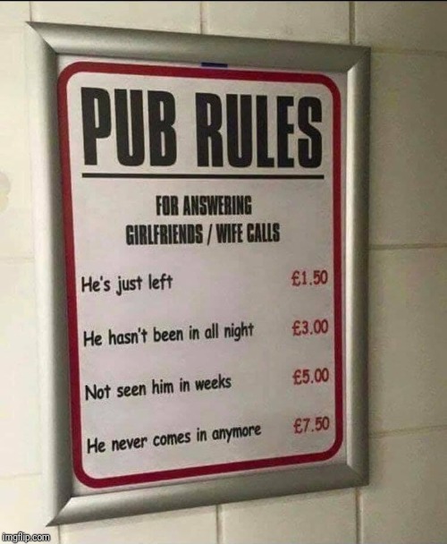 Pub rules | image tagged in memes,funny | made w/ Imgflip meme maker