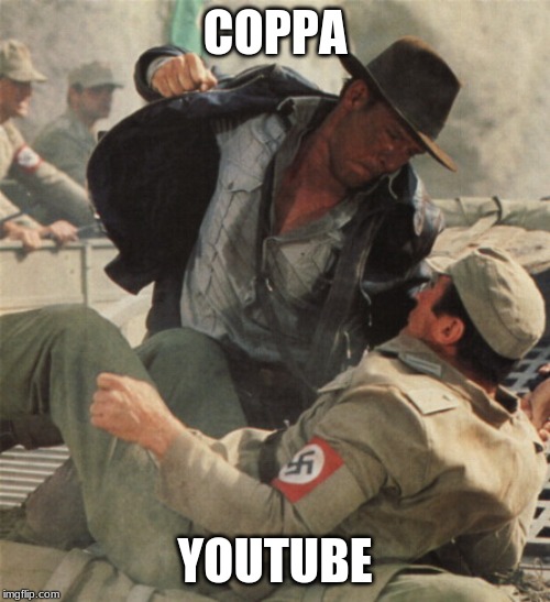 Indiana Jones Punching Nazis | COPPA; YOUTUBE | image tagged in indiana jones punching nazis | made w/ Imgflip meme maker