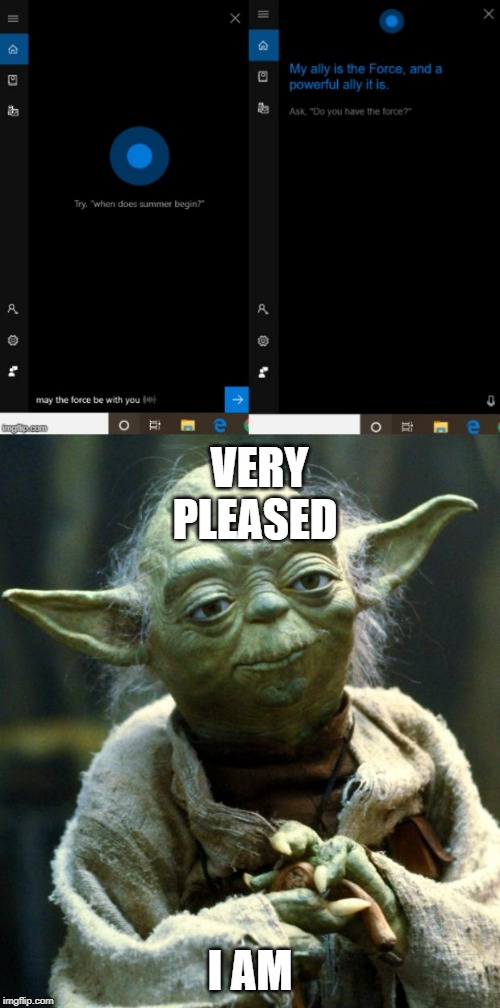 VERY PLEASED; I AM | image tagged in memes,star wars yoda,funny,fun,funny memes | made w/ Imgflip meme maker