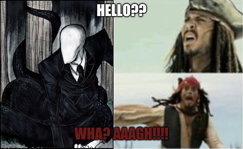 HELLO?? WHA? AAAGH!!!! | made w/ Imgflip meme maker