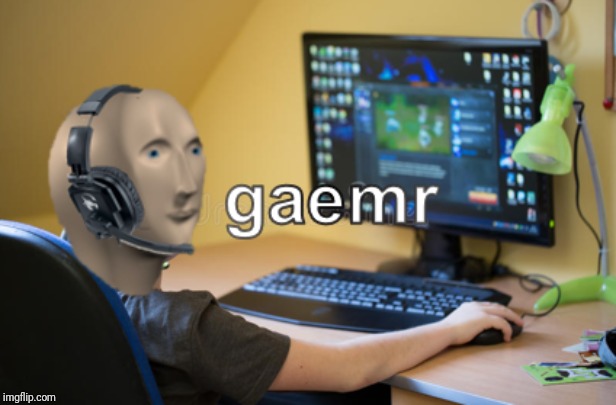 gaemr template | image tagged in gaemr,meme man,gamer | made w/ Imgflip meme maker