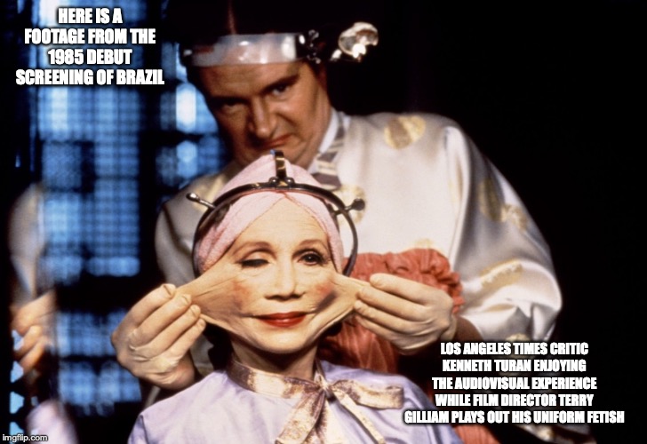 Scene from the Film Brazil | HERE IS A FOOTAGE FROM THE 1985 DEBUT SCREENING OF BRAZIL; LOS ANGELES TIMES CRITIC KENNETH TURAN ENJOYING THE AUDIOVISUAL EXPERIENCE WHILE FILM DIRECTOR TERRY GILLIAM PLAYS OUT HIS UNIFORM FETISH | image tagged in brazil,film,memes | made w/ Imgflip meme maker
