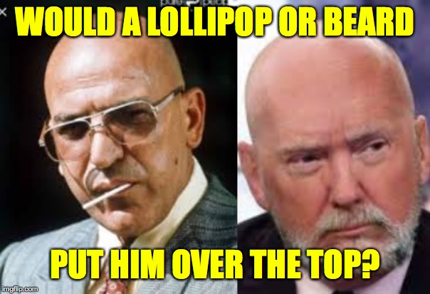 WOULD A LOLLIPOP OR BEARD PUT HIM OVER THE TOP? | made w/ Imgflip meme maker