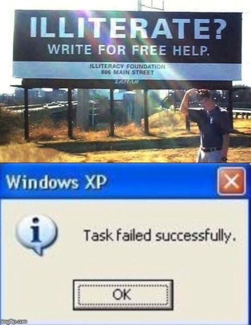 That's Not How It Works | image tagged in task failed successfully | made w/ Imgflip meme maker
